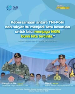 Kapolri: Sinergi TNI-Polri dan Rakyat Jadi Modal Utama Menjaga NKRI