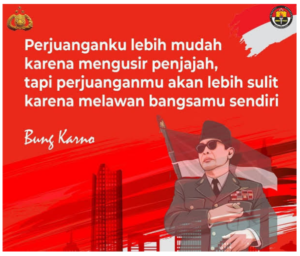Kata Bung Karno: Perjuangan Melawan Penjajah Lebih Mudah Daripada Melawan Bangsa Sendiri